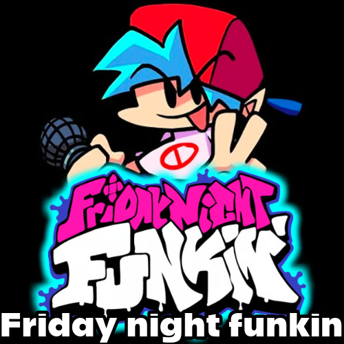 Friday Night Funkin'