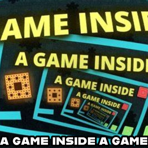 Game Inside A Game